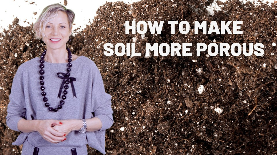 How to make soil porous?